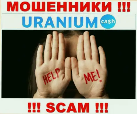 Вас ограбили в дилинговой организации Uranium Cash, и теперь Вы не в курсе что надо делать, пишите, расскажем
