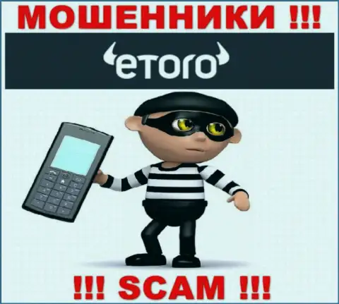 Не общайтесь с агентами eToro Ru, они  в поиске очередных жертв
