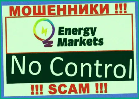 У конторы Energy Markets напрочь отсутствует регулятор - это ЖУЛИКИ !!!