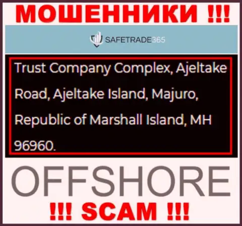 Не сотрудничайте с internet-разводилами Сейф Трейд 365 - грабят ! Их адрес регистрации в офшоре - Trust Company Complex, Ajeltake Road, Ajeltake Island, Majuro, Republic of Marshall Island, MH 96960