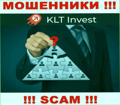 Нет ни малейшей возможности разузнать, кто конкретно является непосредственными руководителями организации KLT Invest - это однозначно мошенники