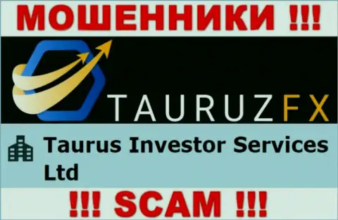 Инфа про юридическое лицо аферистов Tauruz FX - Taurus Investor Services Ltd, не спасет Вас от их грязных лап