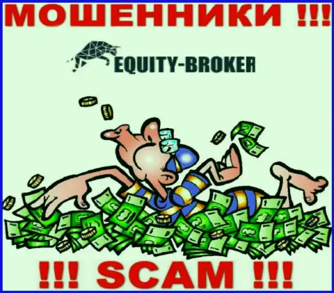 Не надо платить никакого комиссионного сбора на прибыль в Equity Broker, в любом случае ни рубля не выведут