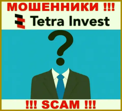 Не сотрудничайте с internet-ворами Tetra-Invest Co - нет сведений о их руководителях