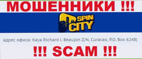 Офшорный адрес регистрации SpinCity - Kaya Richard J. Beaujon Z/N, Curacao, P.O. Box 6248, информация позаимствована с сайта организации