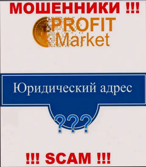 ProfitMarket это интернет мошенники, решили не показывать никакой информации по поводу их юрисдикции