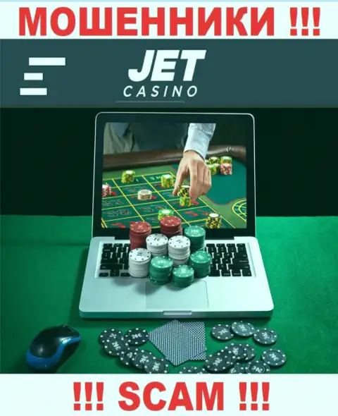 Тип деятельности internet-мошенников Jet Casino - это Казино, но знайте это развод !!!
