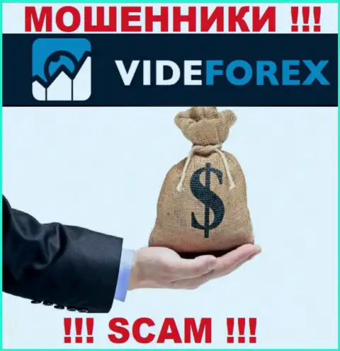 VideForex Com не позволят Вам вернуть финансовые вложения, а еще и дополнительно налог потребуют