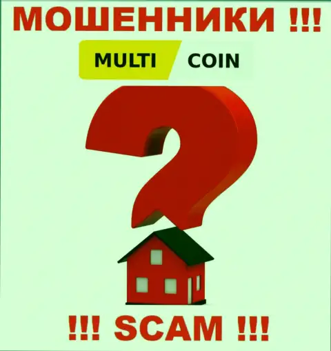 Multi Coin крадут вложенные денежные средства людей и остаются без наказания, юридический адрес регистрации спрятали
