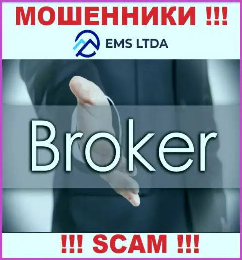 Совместно работать с EMS LTDA крайне опасно, потому что их вид деятельности Брокер - это развод