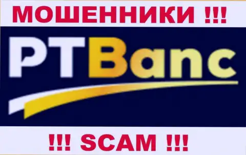 PT Banc - это ЛОХОТРОНЩИКИ !!! SCAM !!!