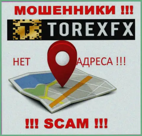 TorexFX не предоставили свое местонахождение, на их сайте нет информации о юридическом адресе регистрации